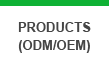 PRODUCTS(ODM/OEM)